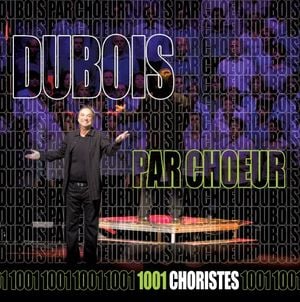 Dubois par chœur