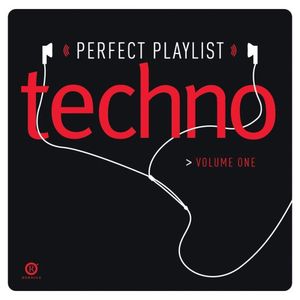 Perfect Playlist Techno, Volume 1