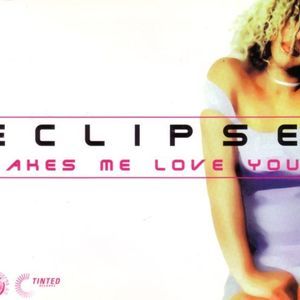 Makes Me Love You (Sunset mix)