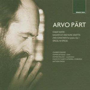 Stabat Mater / Magnificat and Nunc Dimittis / Zwei Sonatinen for Piano, Op. 1 / Spiegel im Spiegel