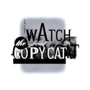 Watch the Great Copycat