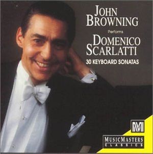 John Browning Performs Scarlatti: 30 Keyboard Sonatas