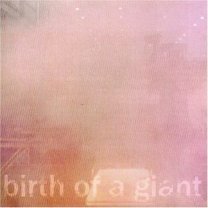 Birth of a Giant