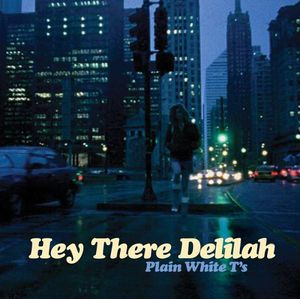 Hey There Delilah (edit)