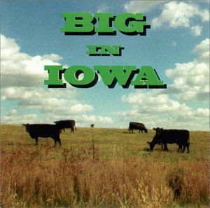 Big in Iowa