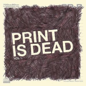 Print Is Dead, Volume 1