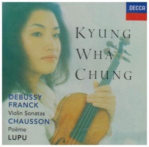 Debussy, Franck: Violin Sonatas / Chausson: Poème