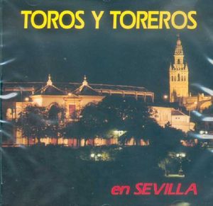 Toros y toreros en Sevilla