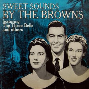 Sweet Sounds By The Browns