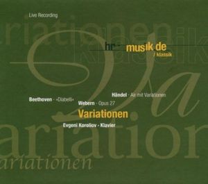 Beethoven: Diabelli / Webern: Opus 27 / Händel: Air mit Variationen (Live)