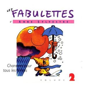 Les Fabulettes, Volume 2 : Chansons pour tous les temps