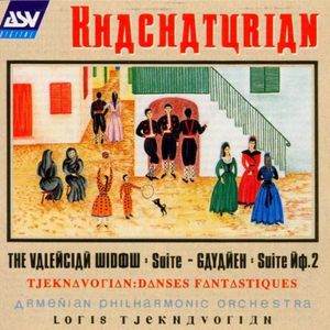 The Valencian Widow (Suite) / Gayaneh (Suite no. 2) / Tjeknavorian: Danses fantastiques