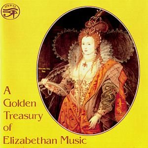 A Golden Treasury of Elizabethan Music