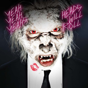 Heads Will Roll (Single)