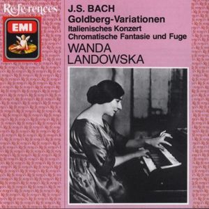 Goldberg Variations / Italian Concerto / Chromatic Fantasy and Fugue