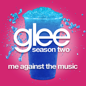 Me Against the Music (Glee Cast version) (Single)