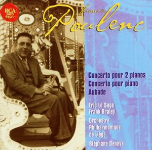 Concerto pour 2 pianos / Concerto pour piano / Aubade (Orchestre Philharmonique de Liège feat. director: Stéphane Denève)