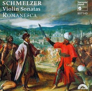Schmelzer: Violin Sonatas (Romanesca)