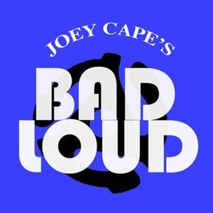 Joey Cape’s Bad Loud