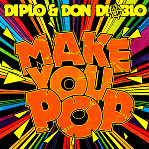 Make You Pop (Don Diablo dubstep mix)