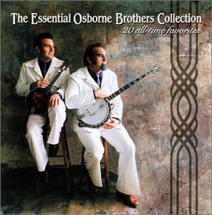 The Essential Osborne Brothers Collection