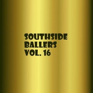 Southside Ballers, Volume 16