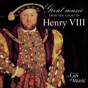 Henry VIII: Choral and Instrumental Music