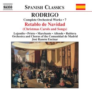 Complete Orchestral Works 7: Retablo de Navidad