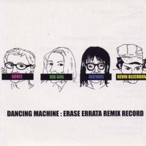 Dancing Machine: Erase Errata Remix Record