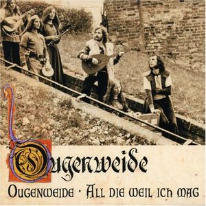 Ougenweide / All die weil ich mag