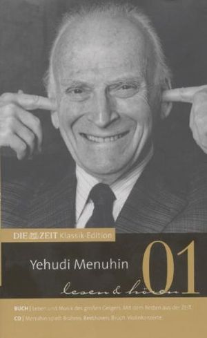 Yehudi Menuhin spielt Brahms, Beethoven, Bruch