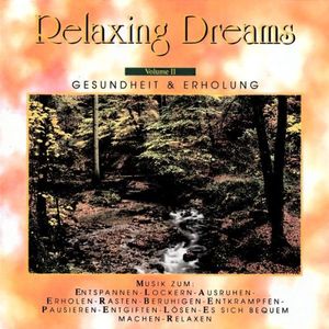 Relaxing Dreams, Volume II: Gesundheit & Erholung