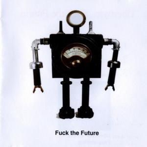 Fuck the Future (Single)