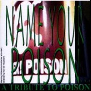 Name Your Poison: A Tribute to Poison