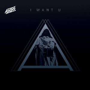 I Want U (Azzido Da Bass mix, Part 2)