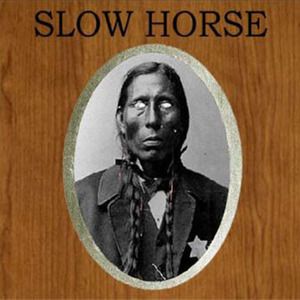 Slow Horse