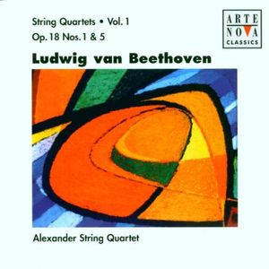 String Quartets, Volume 1: Op. 18 Nos. 1 & 5 (Alexander String Quartet)