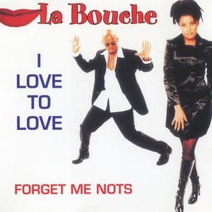 I Love to Love / Forget Me Nots (Single)