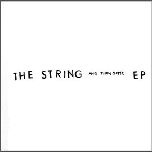 The String and Then Some (EP)