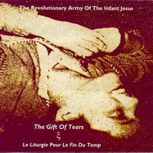 The Gift of Tears / Le Liturgie pour le fin du temp