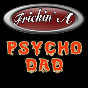 Psycho Dad