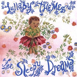 Lullaby Themes For Sleepy Dreams