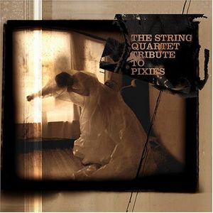 The String Quartet Tribute to Pixies