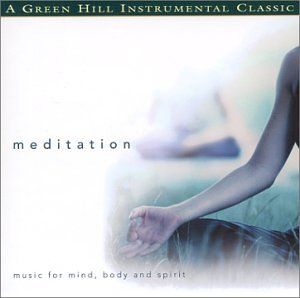 Meditation: Music for Mind, Body and Spirit