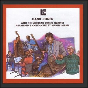 Hank Jones with the Meridian String Quartet