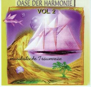 Oase der Harmonie und Entspannung, Volume 2