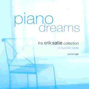 Piano Dreams: The Erik Satie Collection