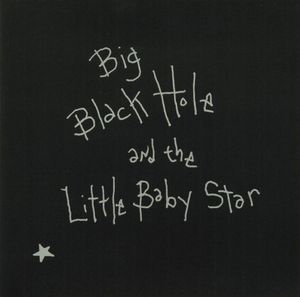 Big Black Hole and The Little Baby Star