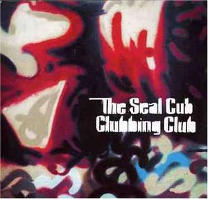 The Seal Cub Clubbing Club EP (EP)