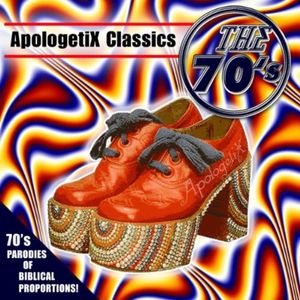 ApologetiX Classics - The 70's